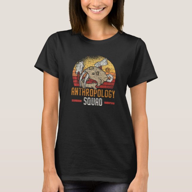 Anthropology Squad Science Anthropologist Fossils  T-Shirt (Front)