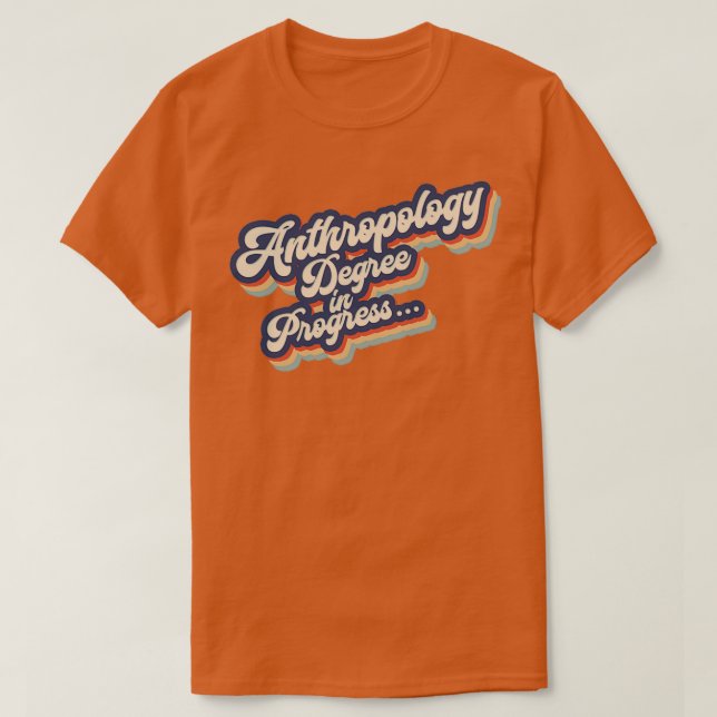 Anthropology student degree T-Shirt (Design Front)