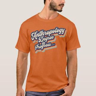 Anthropology student degree T-Shirt