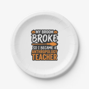 Anthropology Teacher Halloween Broom Broke Paper Plate