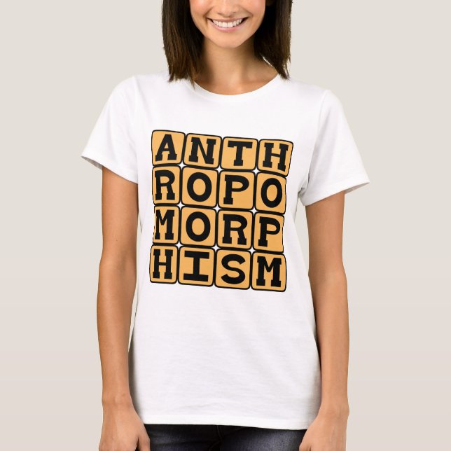 Anthropomorphism, Imbuing Animals With Human Trait T-Shirt (Front)
