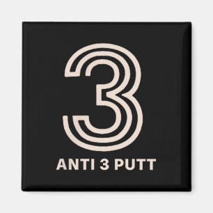 Anti 3 Putt  Magnet