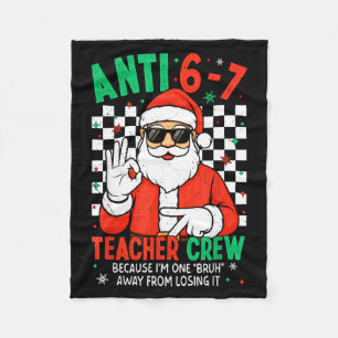 Anti 67 Teacher Crew Six Seven Meme Christmas Teac Fleece Blanket