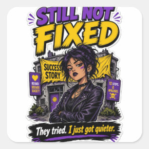 Anti AA Still Not Fixed Square Sticker