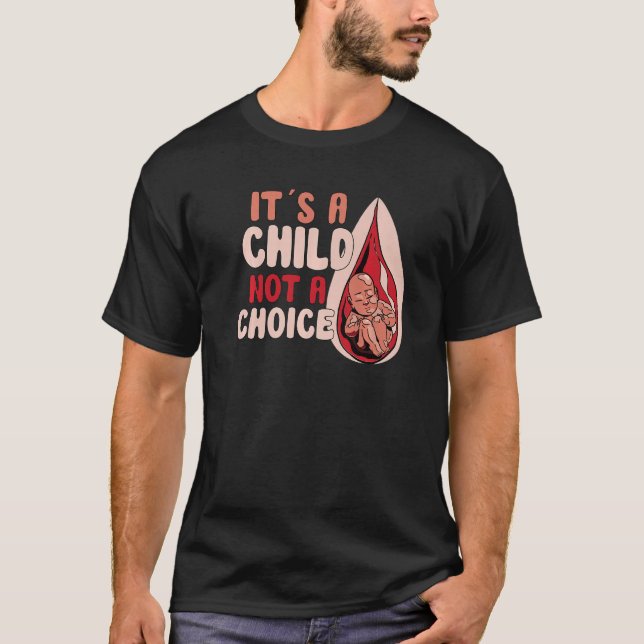 Anti Abortion Pro Life Conservative Choose life Re T-Shirt (Front)