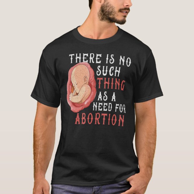 Anti Abortion Pro Life Conservative Unborn Lives 1 T-Shirt (Front)