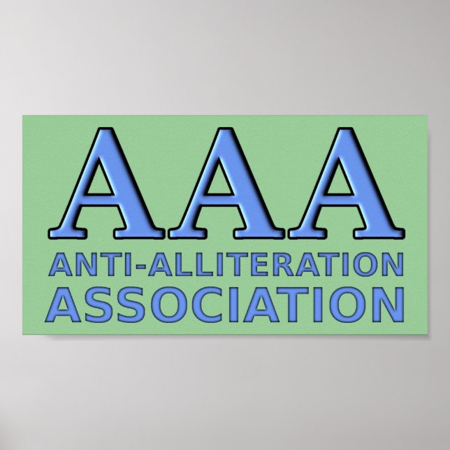 Anti-Alliteration Association Funny Sign Poster (Front)