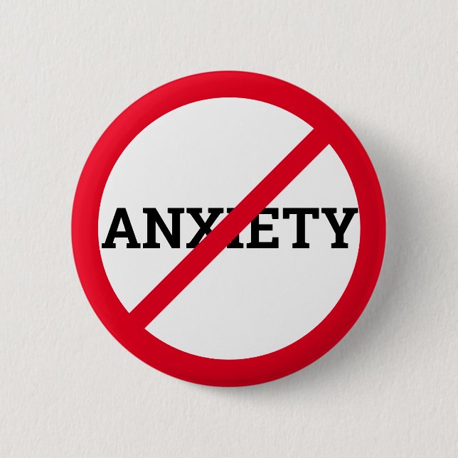 Anti Anxiety 6 Cm Round Badge (Front)