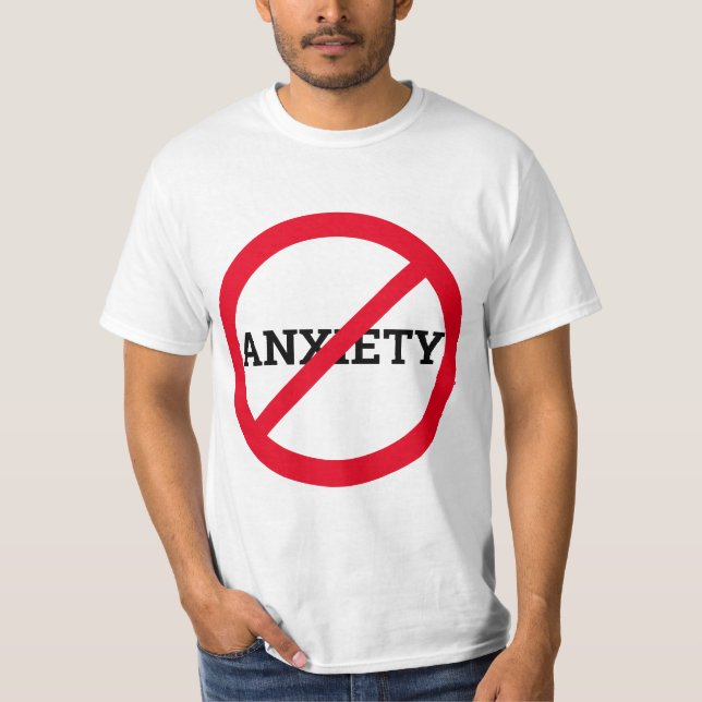 Anti Anxiety T-Shirt (Front)
