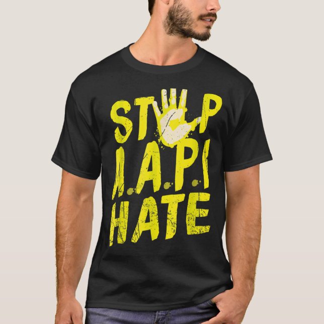 Anti Asian Racism  Aapi Support Stop Aapi Hate T-Shirt (Front)