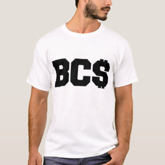 Anti-BCS "BC$" T-Shirt