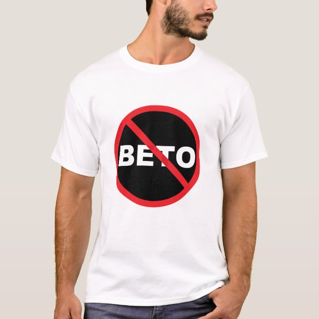 Anti-Beto Pro-Ted Cruz popular bold print T-Shirt (Front)