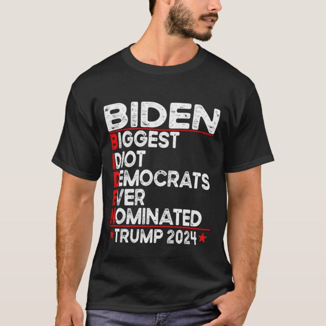 Anti Biden Biggest Idiot Democrats  T-Shirt (Front)
