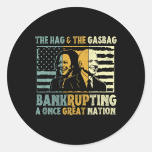 Anti Biden Harris The Hag & The Gasbag Politic Classic Round Sticker