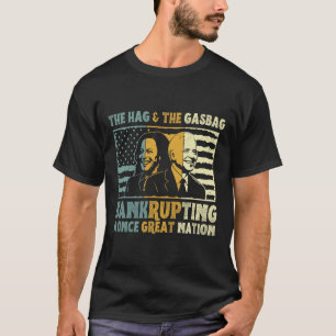 Anti Biden Harris The Hag & The Gasbag Politic T-Shirt