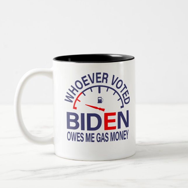Anti Biden Voter Owes Me Gas Money Two-Tone Coffee Mug (Left)