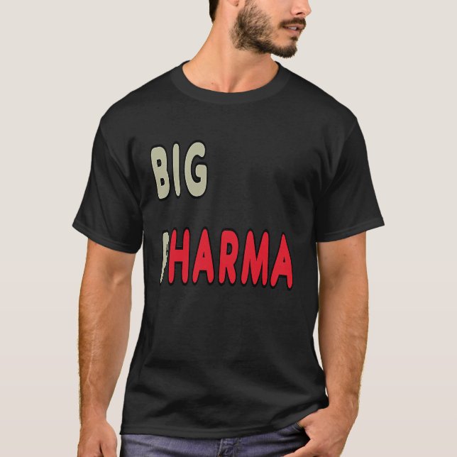 Anti Big Pharma T-Shirt (Front)