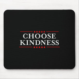 Anti-bullying Make America Choose Kindness Mouse Mat