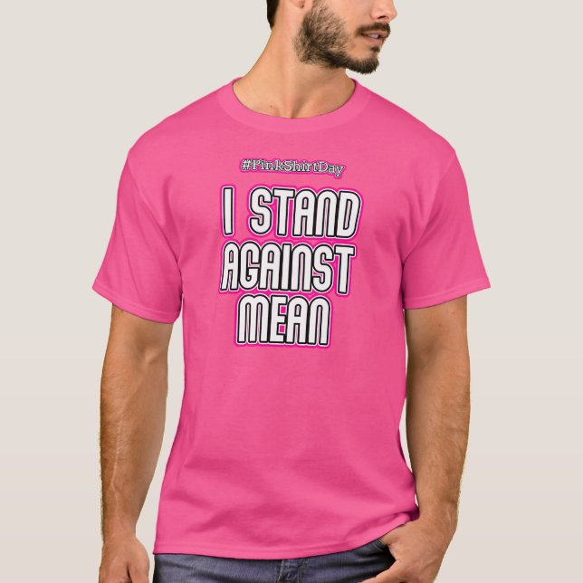 Anti Bullying Pink Shirt Day I Stand Against Mean (Front)