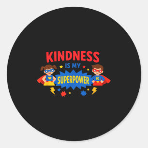 Anti bullying shirt kindness is superpower positiv classic round sticker