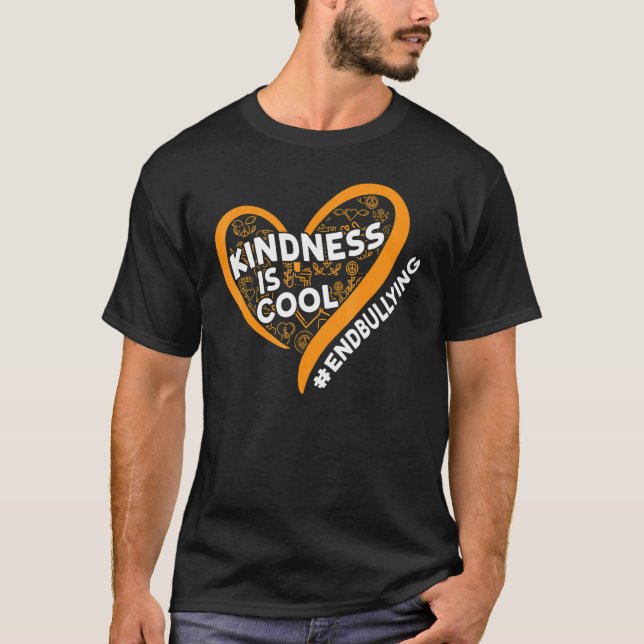 Anti Bullying Unity Day Month Kindness Is Cool End T-Shirt (Front)