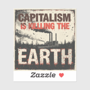 Anti-Capitalist Environmental Art – 'Capitalism Is