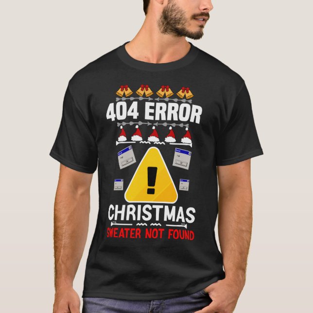 Anti Christmas Ugly Christmas 404 Error Christmas T-Shirt (Front)