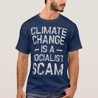 Anti Climate Change T Anti Socialism Climate T-Shirt