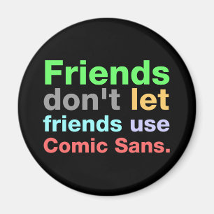 Anti-Comic Sans Font Magnet