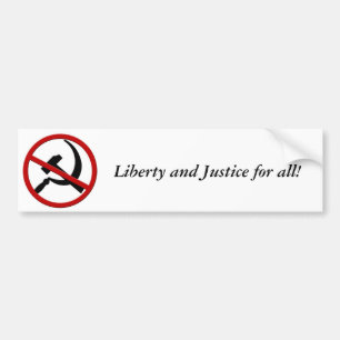 Anti-Communism, Liberty and Justice for all! Bumper Sticker