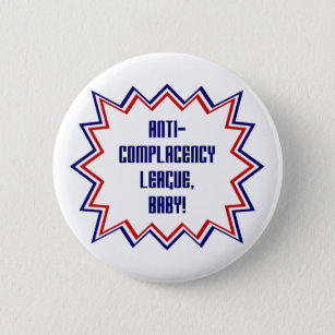 Anti-Complacency League, Baby! 6 Cm Round Badge