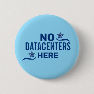 Anti Datacenter Political 6 Cm Round Badge