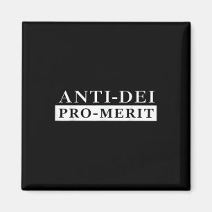 Anti Dei Pro Merit Funny  Magnet
