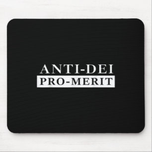 Anti Dei Pro Merit Funny  Mouse Mat