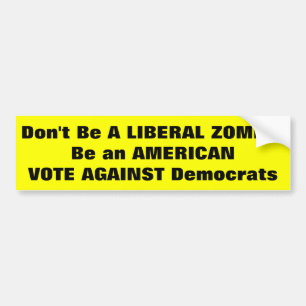 Anti-Democrat Bumper Sticker