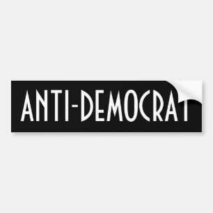 Anti-Democrat Bumper Sticker