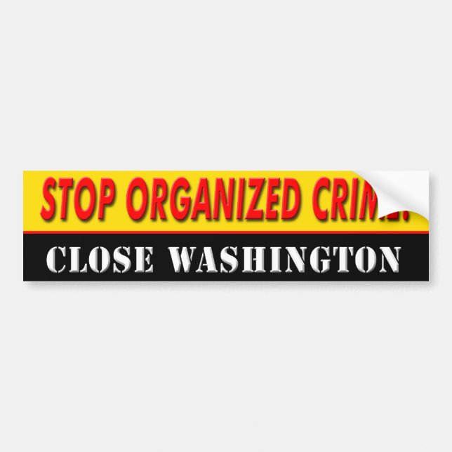 anti Democrat "Stop Organised Crime" bumpersticker Bumper Sticker (Front)
