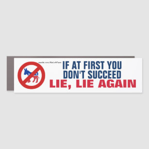 Anti Democrats If At First You Don't Succeed Lie Car Magnet