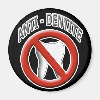 Anti Dentite Magnet
