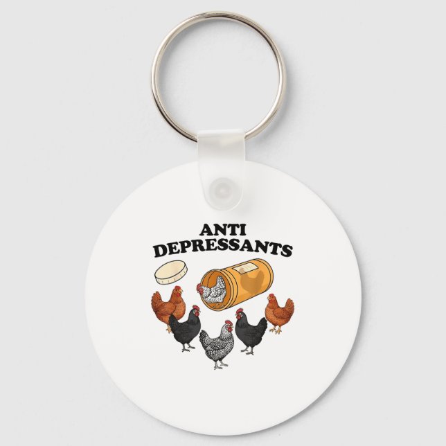 Anti Depressants Chicken  Key Ring (Front)