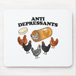 Anti Depressants Chicken  Mouse Mat