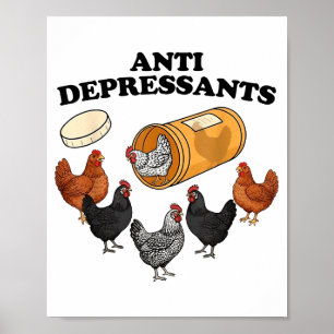 Anti Depressants Chicken Poster