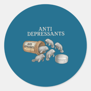 Anti Depressants Manatees Classic Round Sticker