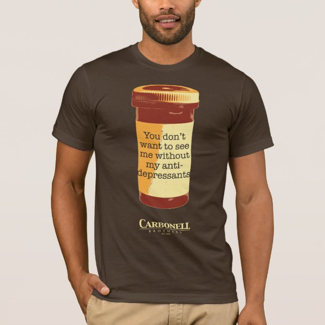 Anti Depressants T-Shirt (Front)