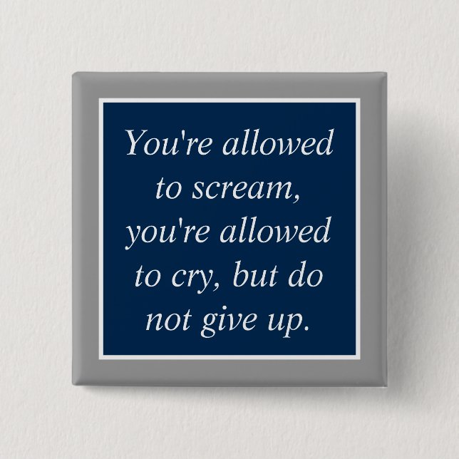 Anti Depression Suicide Prevention Motivational 15 Cm Square Badge (Front)