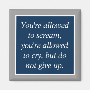 Anti Depression Suicide Prevention Motivational Magnet