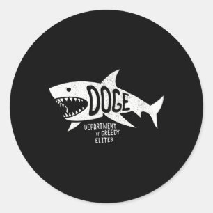 Anti Doge D.o.g.e. Real Meaning Elites Shark Tee  Classic Round Sticker
