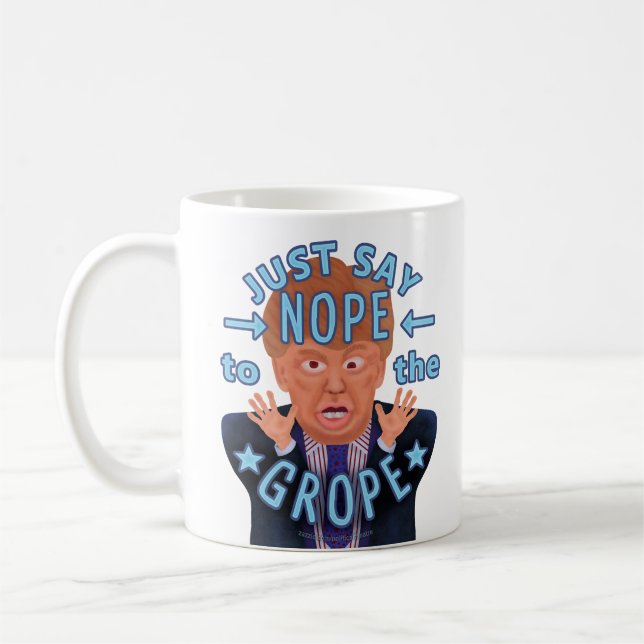 Anti Donald Trump 2016 Election Nope to the Grope Coffee Mug (Left)