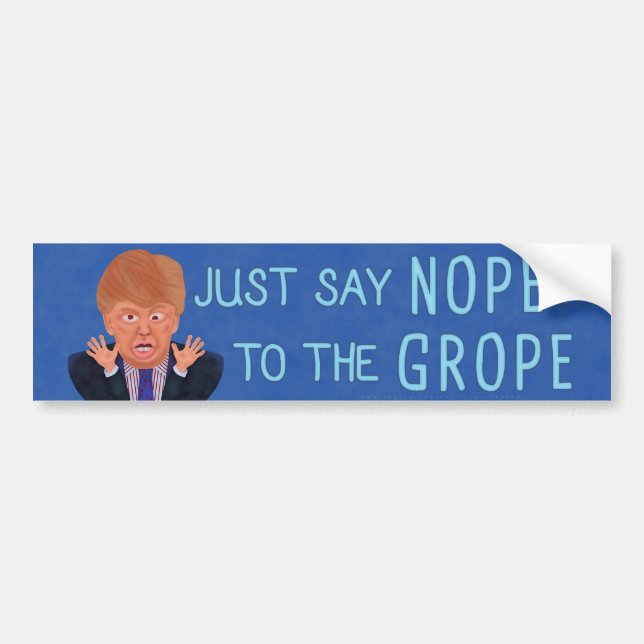 Anti Donald Trump 2024 Election Nope to the Grope Bumper Sticker (Front)