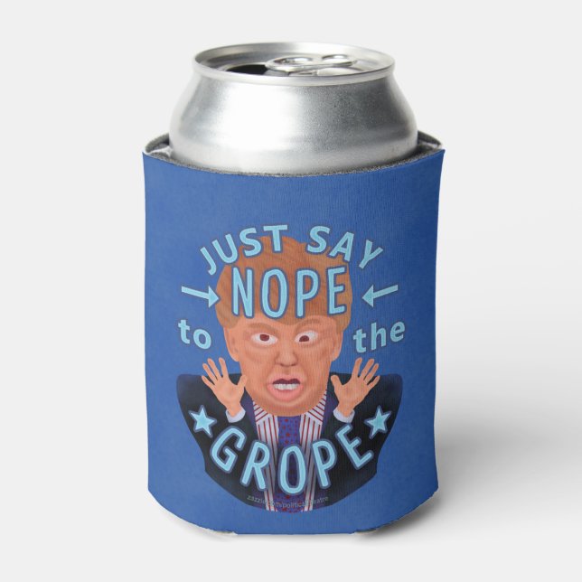 Anti Donald Trump 2024 Election Nope to the Grope Can Cooler (Can Front)